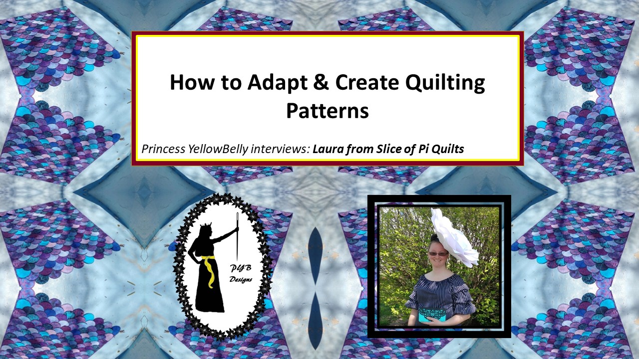 How to Adapt and Create Quilting Patterns w/ Slice of Pi Quilts